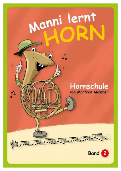 für Horn in F oder B Manni lernt Horn Band 2