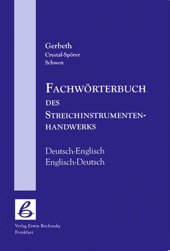 Fachwörterbuch des Streich- instrumenten-Handwerkes