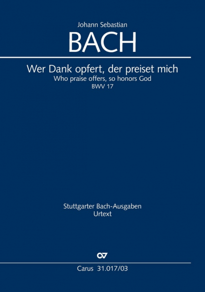Wer Dank opfert der preiset mich Kantate Nr.17 BWV17