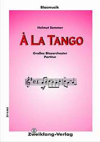 À la Tango: für Blasorchester Direktion und Stimmen