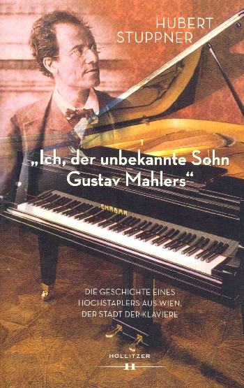 Ich der unbekannte Sohn Gustav Mahlers