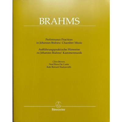 Aufführungspraktische Hinweiße zu Joh. Brahms Kammermusik