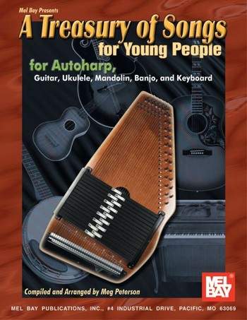 A Treasury of Songs for young People: for autoharp (guitar/ukulele/banjo/mandolin/keyboard)