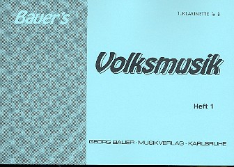 Bauers Volksmusik Band 1: für Blasorchester