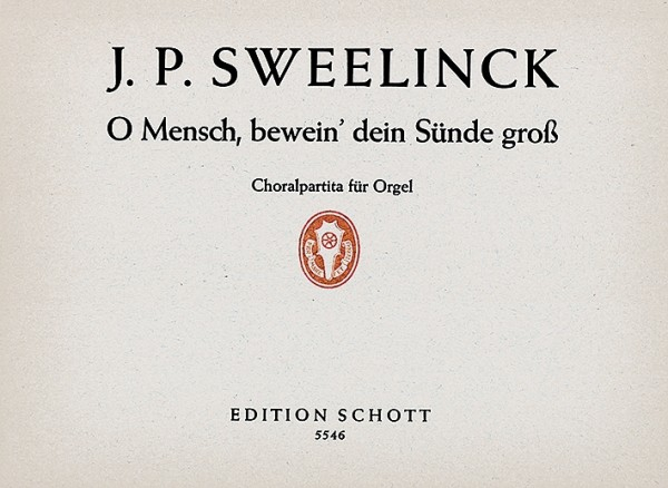 O Mensch bewein' dein Sünde groß für Orgel