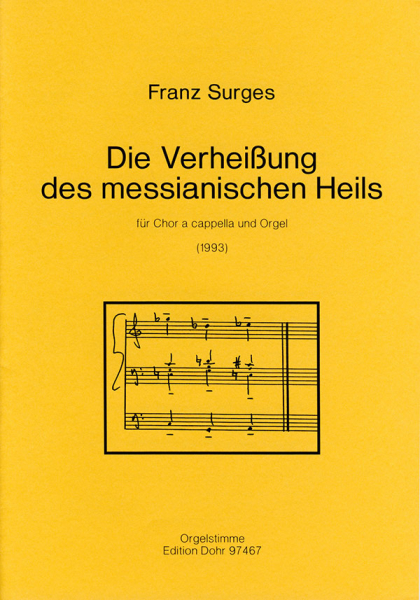 Die Verheißung des messianischen Heils für Chor a cappella und Orgel