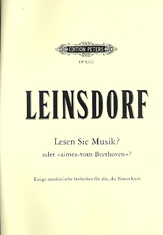 Lesen Sie Musik oder Aimez-vous Beethoven Einige musikalische Gedanken für alle, die Noten lesen