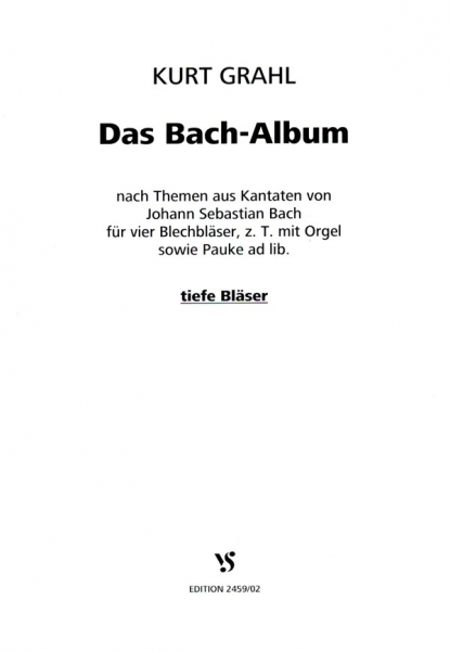 Das Bach-Album für 4 Blechbläser, z.T. mit Orgel sowie Pauke ad lib.