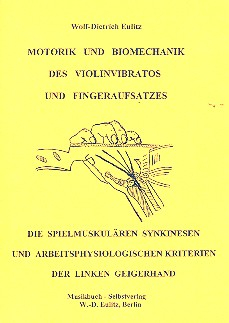 Motorik und Biomechanik des Violin-Vibratos und Fingeraufsatzes