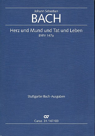 Herz und Mund und Tat und Leben Kantate Nr.147 BWV147a