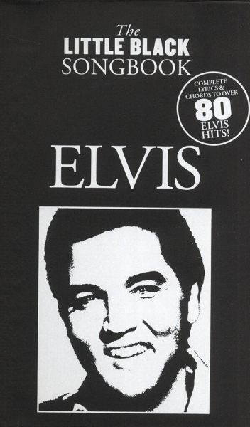 The little black Songbook: Elvis lyrics/chords/guitar boxes