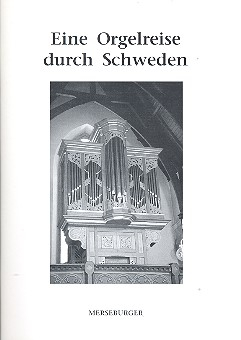 Eine Orgelreise durch Schweden Orgeln der GDO-Tagung 1999
