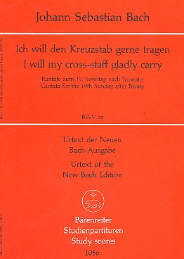 Ich will den Kreuzstab gerne tragen Kantate Nr.56 BWV56