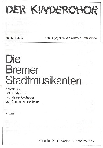 Die Bremer Stadtmusikanten für Soli, Kinderchor und Kammerorchester