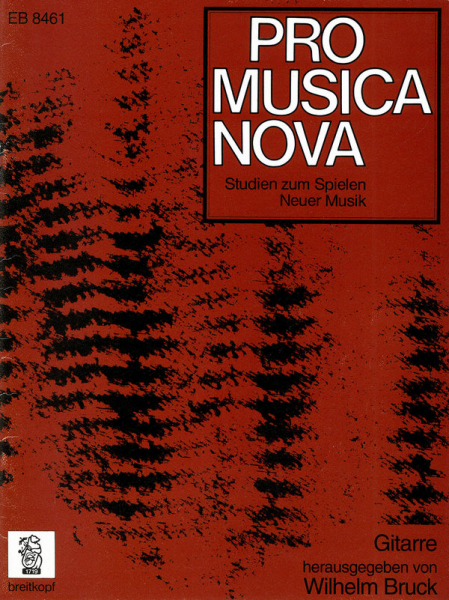 Pro Musica Nova Studien zum Spielen Neuer Musik für Gitarre