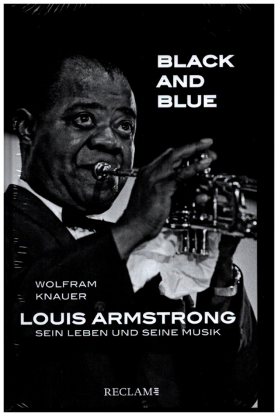 Black and Blue Louis Armstrong - Sein Leben und seine Musik