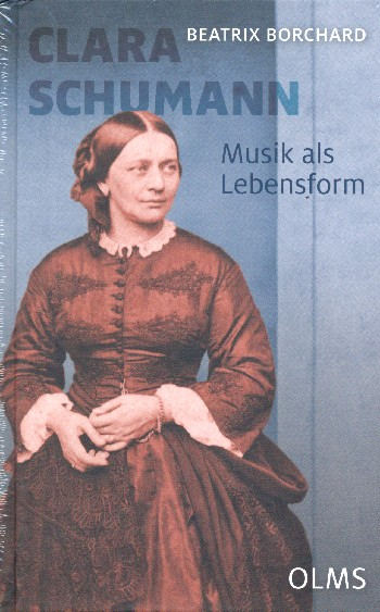 Clara Schumann Musik als Lebensform