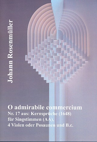 O admirabile commercium für 2 Stimmen (AA), 4 Violen (Gamben/Posaunen) und Bc