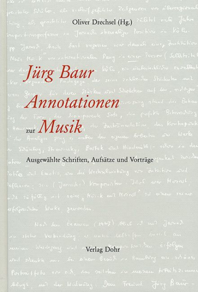 Jürg Baur, Annotation zur Musik Ausgewählte Schriften, Aufsätze und Vorträge
