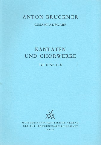 Kantaten und Chorwerke 1845-1893 Band 1 Nr.1-5