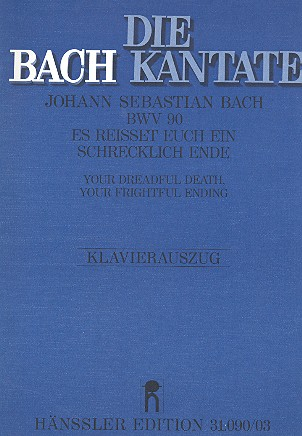 Es reisset euch ein schrecklich Ende Kantate Nr.90 BWV90