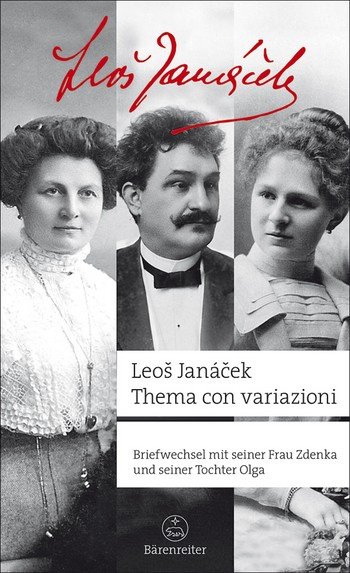 Thema con variazioni Leo Janáceks Briefwechsel mit seiner Frau Zdenka