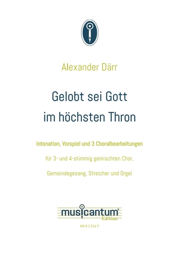 Gelobt sei Gott im höchsten Thron für gem Chor (SAM/SATB), Gemeinde, Streicher und Orgel