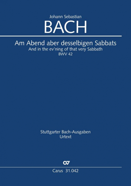Am Abend aber desselbigen Sabbats Kantate Nr.42 BWV42