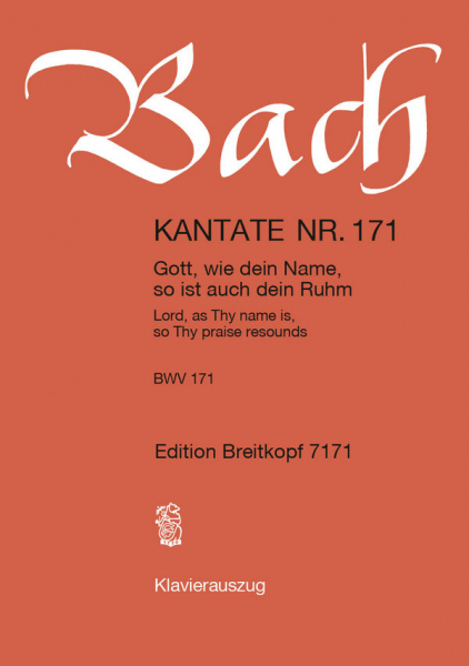 Gott wie dein Name so ist auch dein Ruhm Kantate Nr.171 BWV171