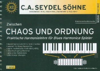 Zwischen Chaos und Ordnung - Praktische Harmonielehre: für Blues Harmonika in C (diatonische Mundhar