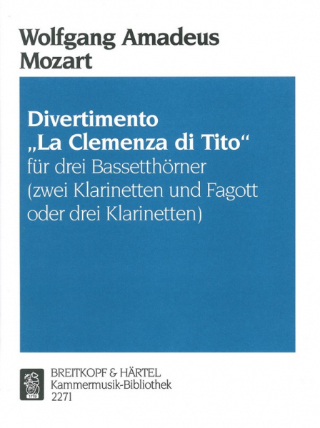 Divertimento La Clemenza di Tito für 3 Bassetthörner (2 Klarinetten und Fagott)