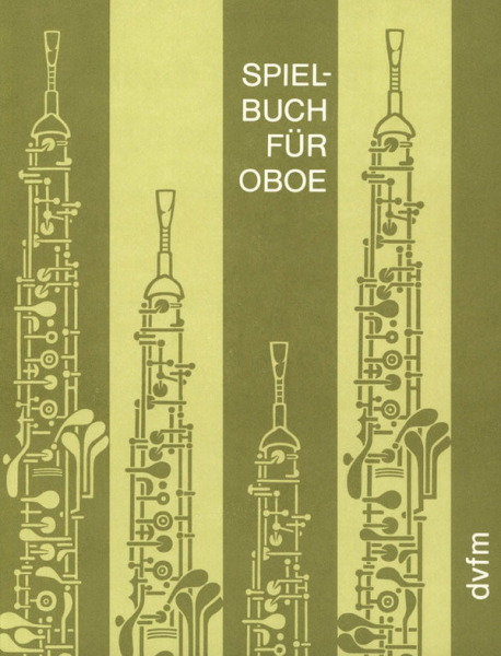Spielbuch für Oboe Kompositionen für Oboe und Klavier (Oboe solo)