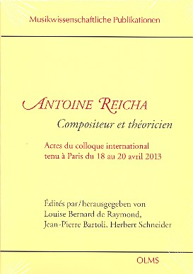 Antoine Reicha - Compositeur et théoricien Actes du colloque international 2013 (frz/dt)