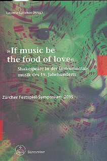 If Music be the Food of Love Shakespeare in der Instrumentalmusik de 129. Jahrhunderts