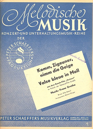 Komm Zigeuner nimm die Geige und Valse bleue in Moll aus Furioso: