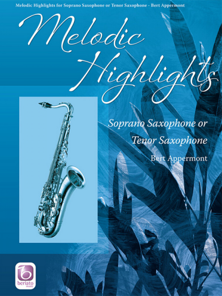 Melodic Highlights (+Online Audio) for soprano or tenor saxophone
