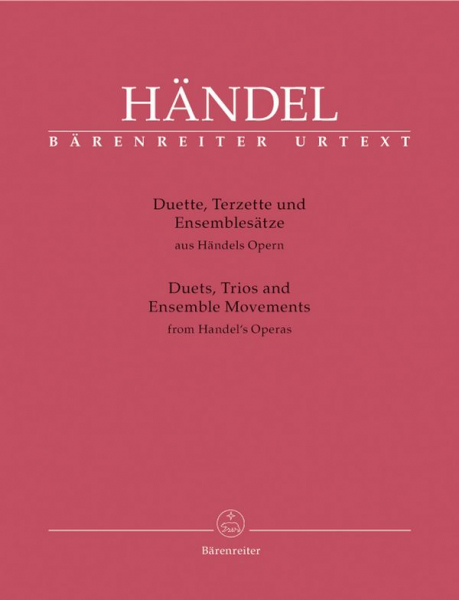 Duette, Terzette und Ensemblesätze aus Händels Opern für 2-4 Singstimmen und Klavier