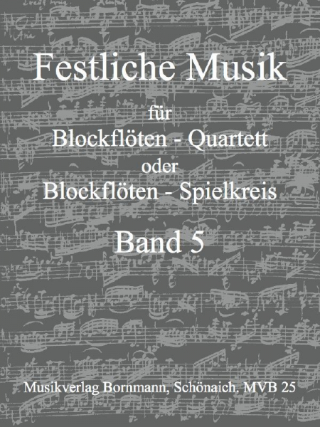 Festliche Musik Band 5 - Feuerwerksmusik für 4 Blockflöten (SATB)