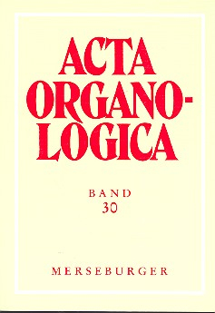Acta organologica Band 30