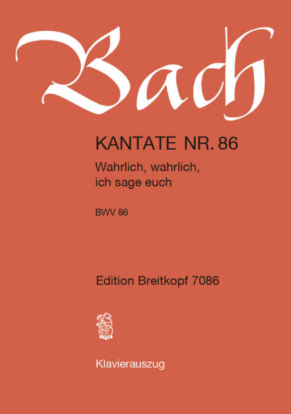 Wahrlich, wahrlich, ich sage euch Kantate Nr.86 BWV86