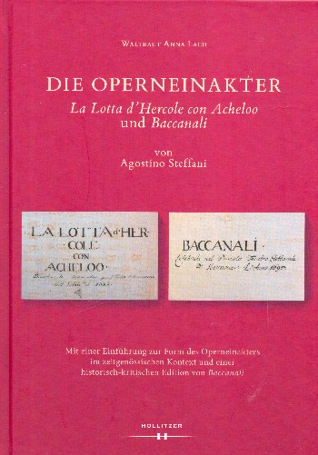 Die Operneinakter La Lotta d&#039;Hercole con Archeloo und Baccanali von Agostino Steffani