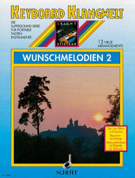 Wunschmelodien 2 - 13 neue Arrangements für Keyboard