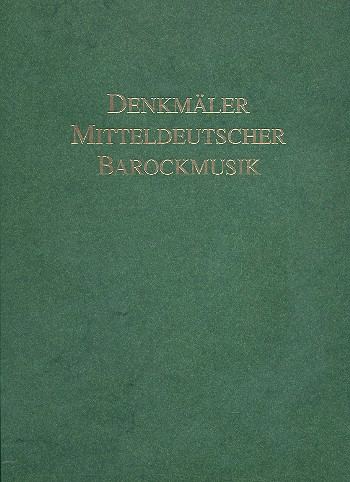 Denkmäler Mitteldeutscher Barockmusik Band I