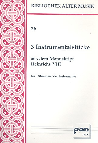 3 Instrumentalstücke aus dem Manuskript Heinrich VIII