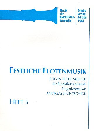 Festliche Flötenmusik Bd.3 Fugen alter Meister für 4 Block-