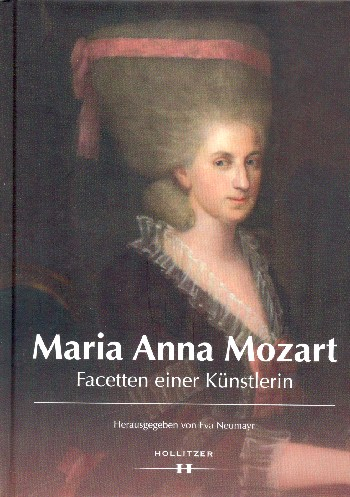 Maria Anna Mozart Facetten einer Künstlerin