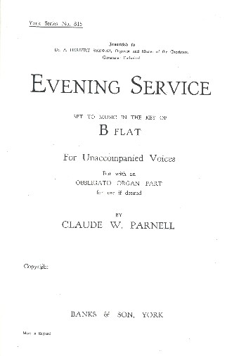 Evening Service in B Flat Major for unaccompanied voices and organ ad lib.