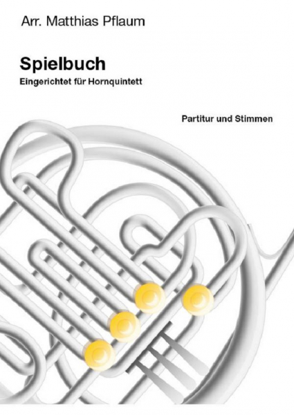 Spielbuch für Hornquintett für 5 Hörner