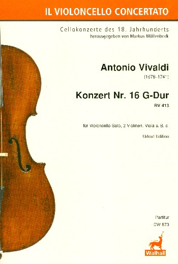 Konzert G-Dur Nr.16 RV413 für Violoncello solo, 2 Violinen, Viola und Bc