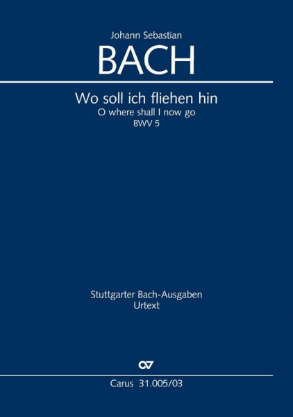 Wo soll ich fliehen hin Kantate Nr.5 BWV5